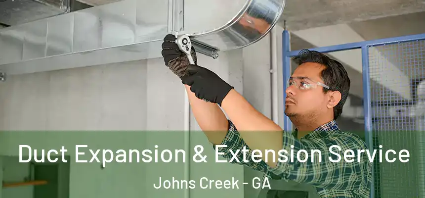 Duct Expansion & Extension Service Johns Creek - GA