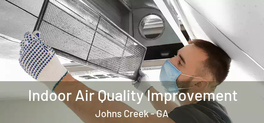 Indoor Air Quality Improvement Johns Creek - GA