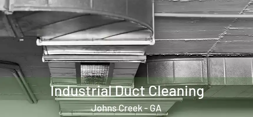 Industrial Duct Cleaning Johns Creek - GA