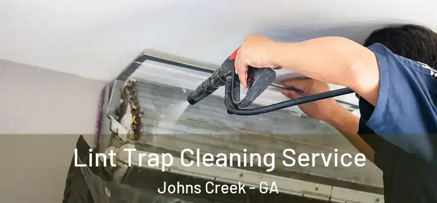 Lint Trap Cleaning Service Johns Creek - GA